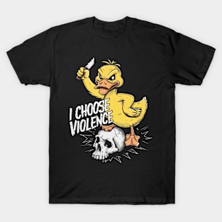 I Choose Violence Funny Duck T-Shirt